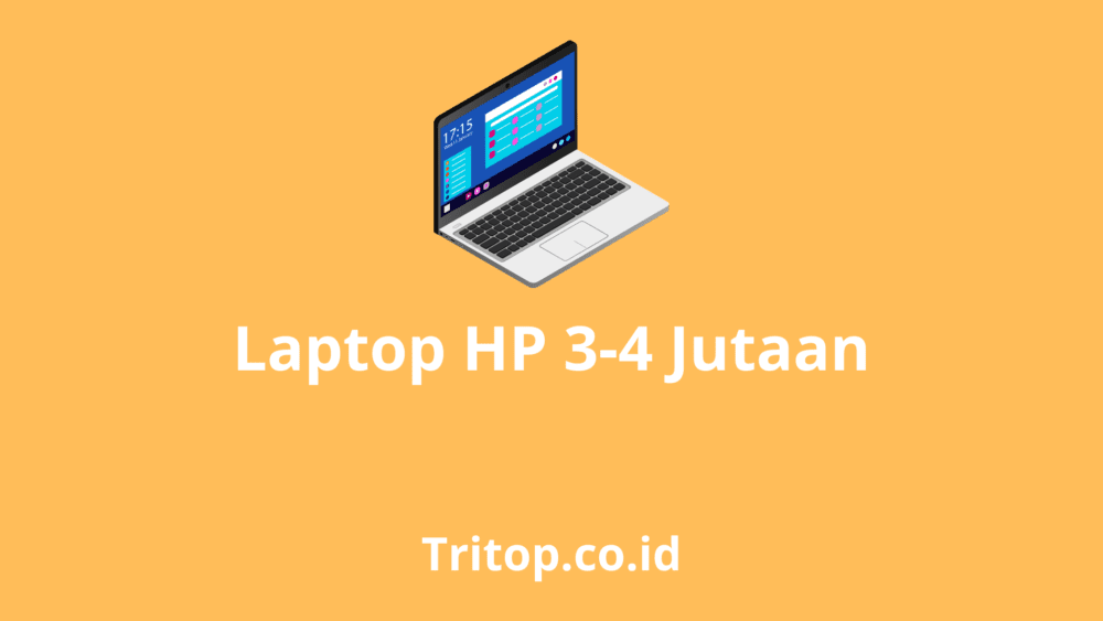 10 Daftar Laptop HP 34 Jutaan Terbaik Tritop