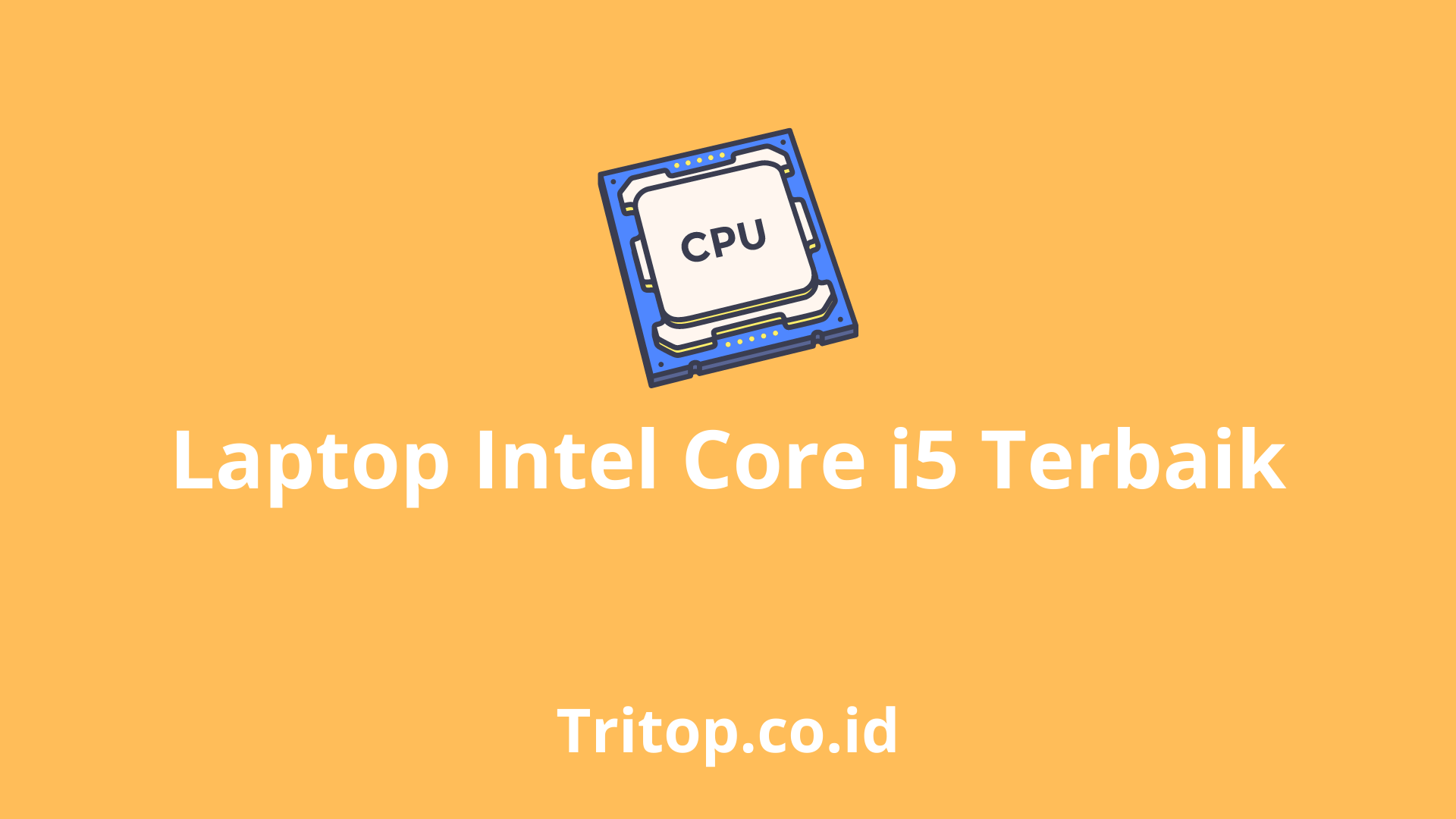 Laptop Intel Core i5 Terbaik tritop.co.id