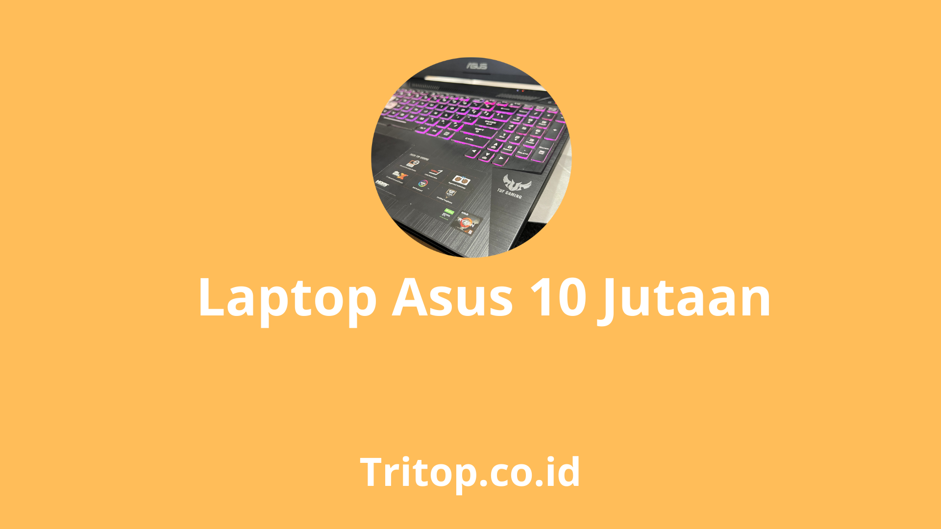 Laptop asus 10 jutaan terbaik tritop.co.id