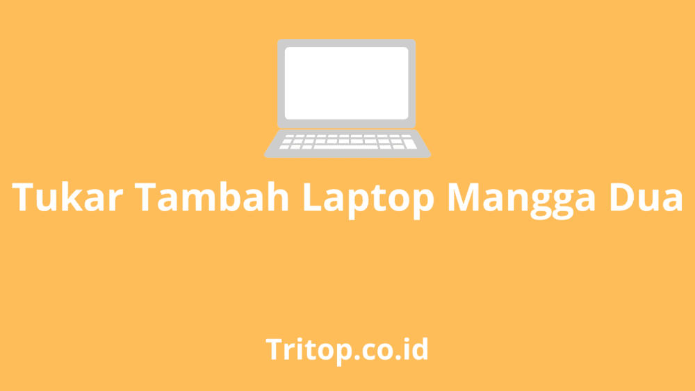 Tukar Tambah Laptop Denpasar