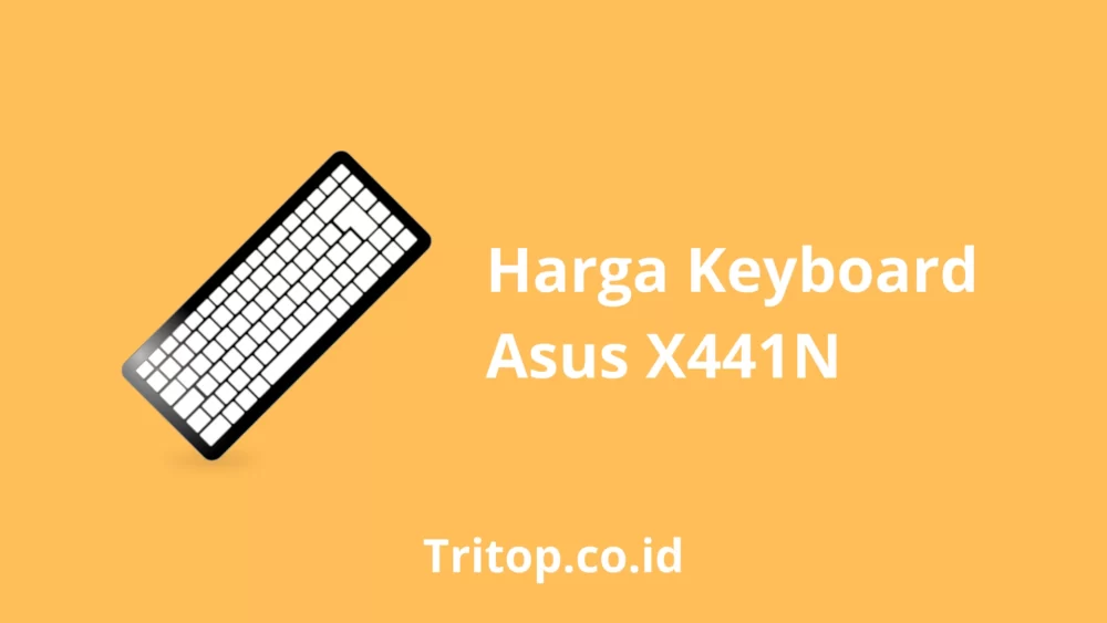 Harga Keyboard Asus X441N Tritop.co.id