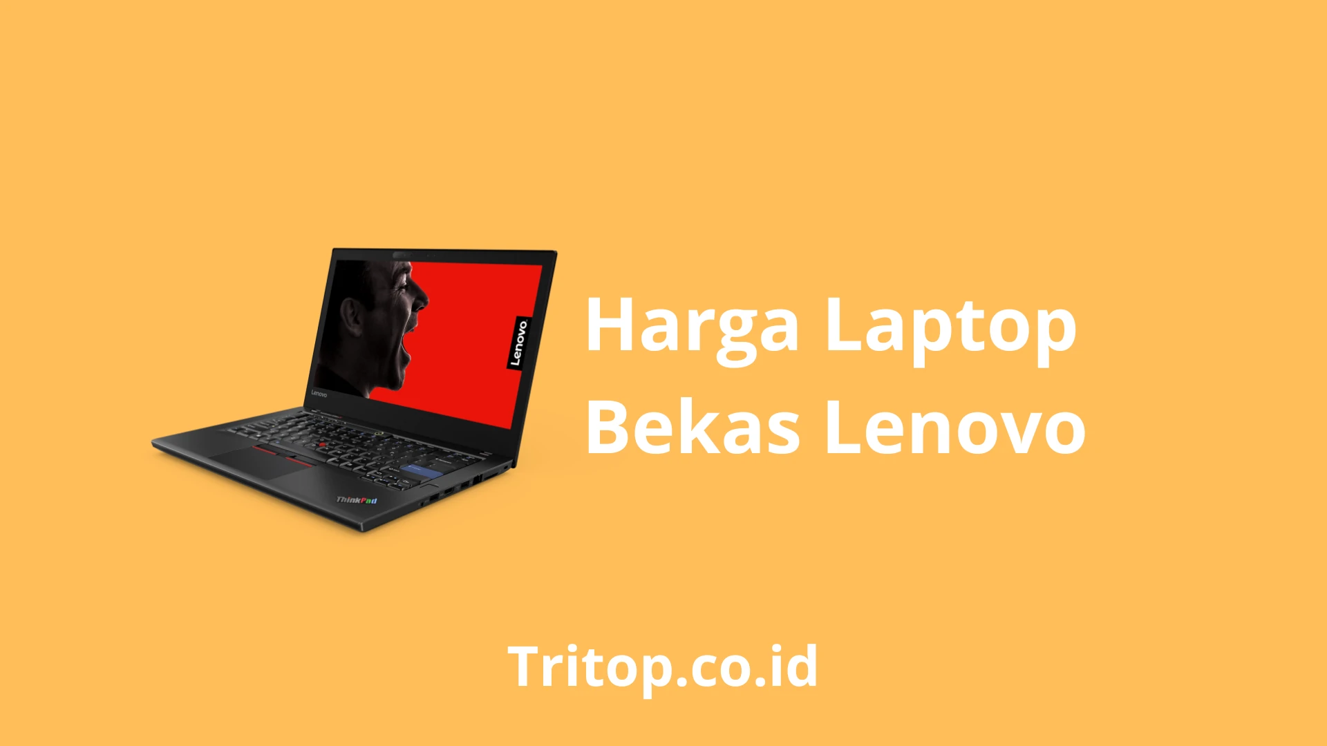 Harga Laptop Bekas Lenovo Tritop.co.id