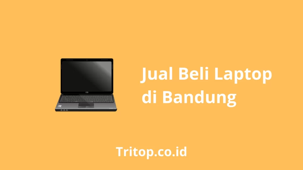 Jual Beli Laptop Bandung Tritop.co.id