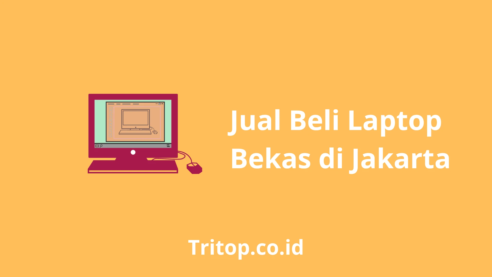 Jual Beli Laptop Bekas Jakarta Tritop.co.id
