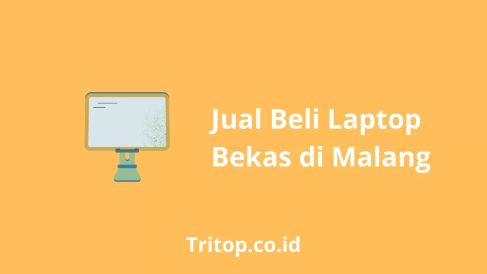 Jual Beli Laptop Bekas Malang Tritop.co.id