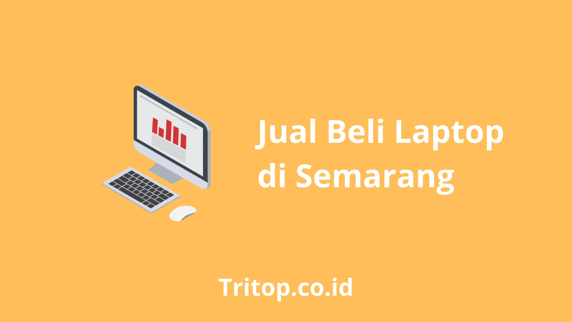 Jual Beli Laptop Semarang tritop.co.id
