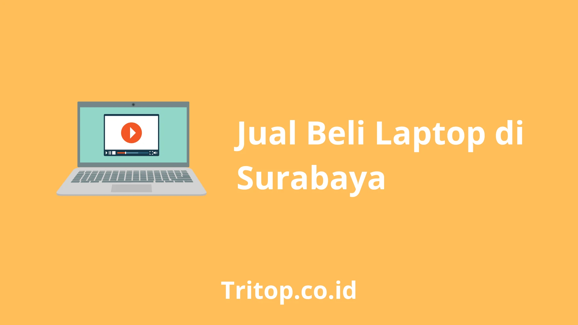 Jual Beli Laptop Surabaya tritop.co.id