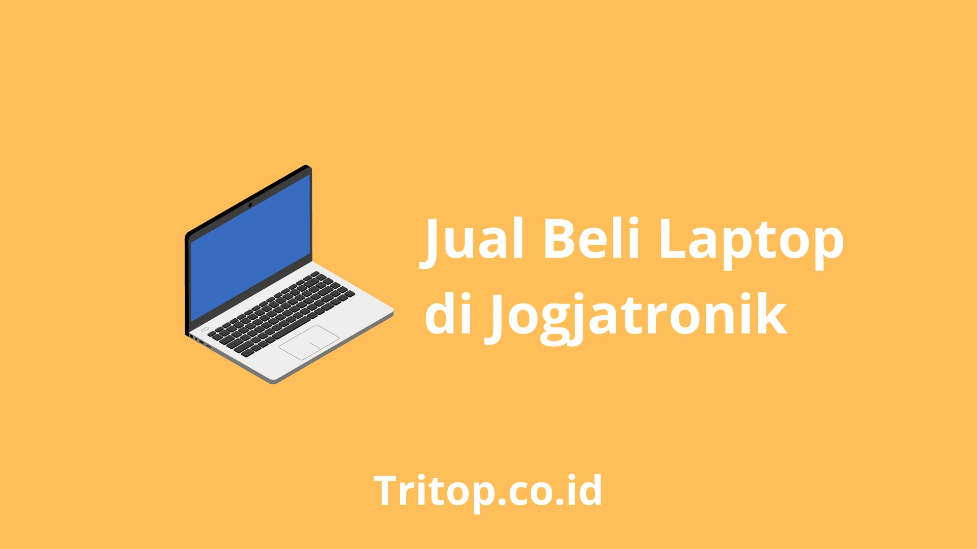 Jual Beli Laptop jogjatronik tritop.co.id