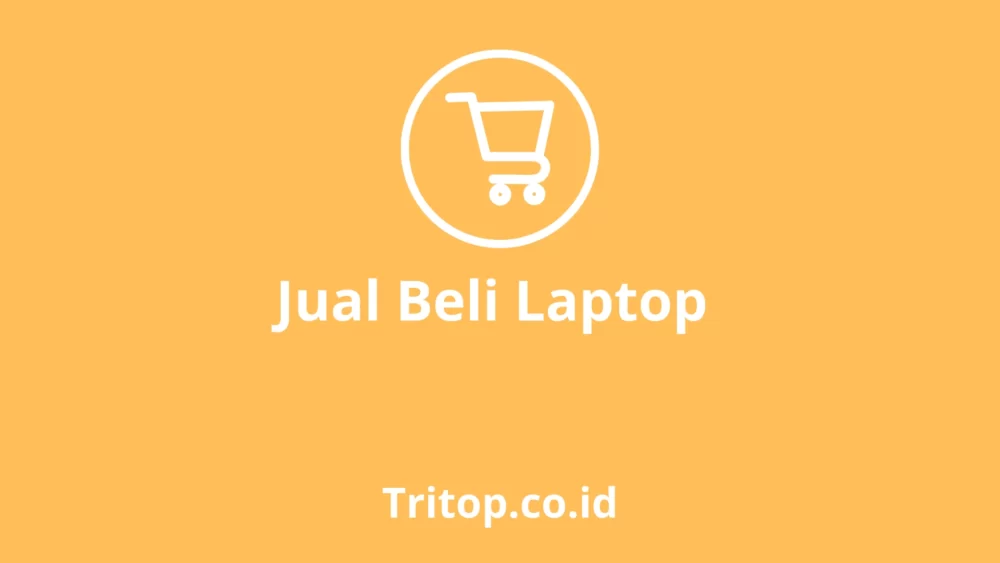 Jual Beli Laptop tritop.co.id