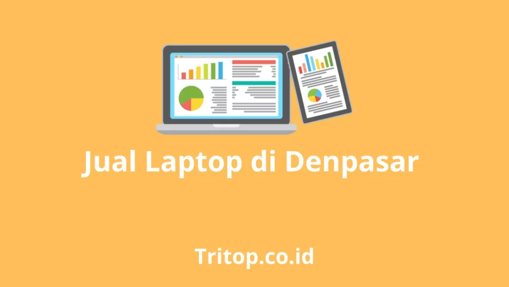 Jual Laptop Denpasar Tritop.co.id