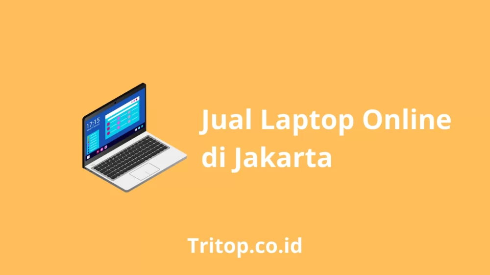 Jual Laptop Online Jakarta tritop.co.id