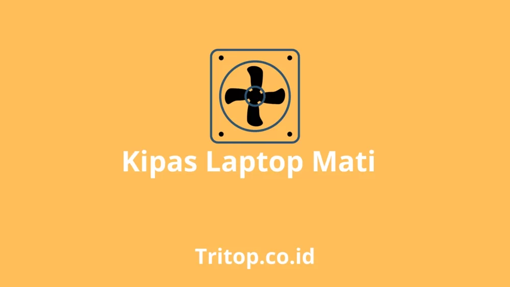 Kipas Laptop Mati tritop.co.id