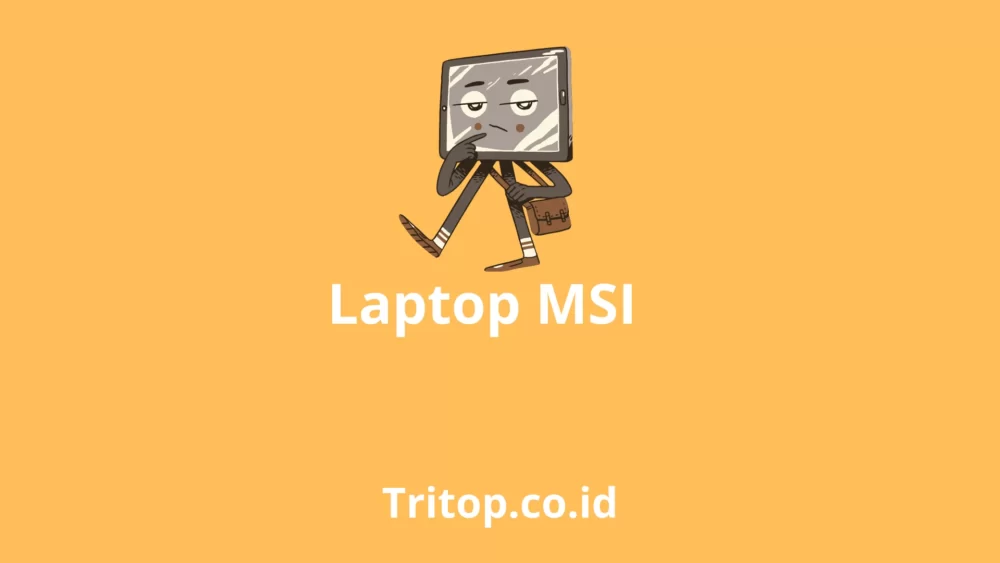 Laptop MSI tritop.co.id