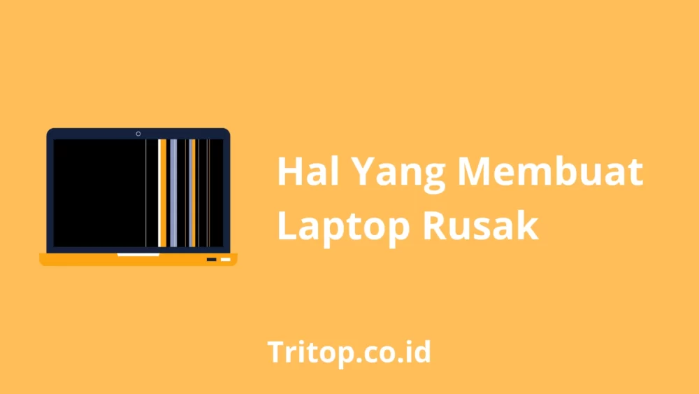 Laptop Rusak tritop.co.id