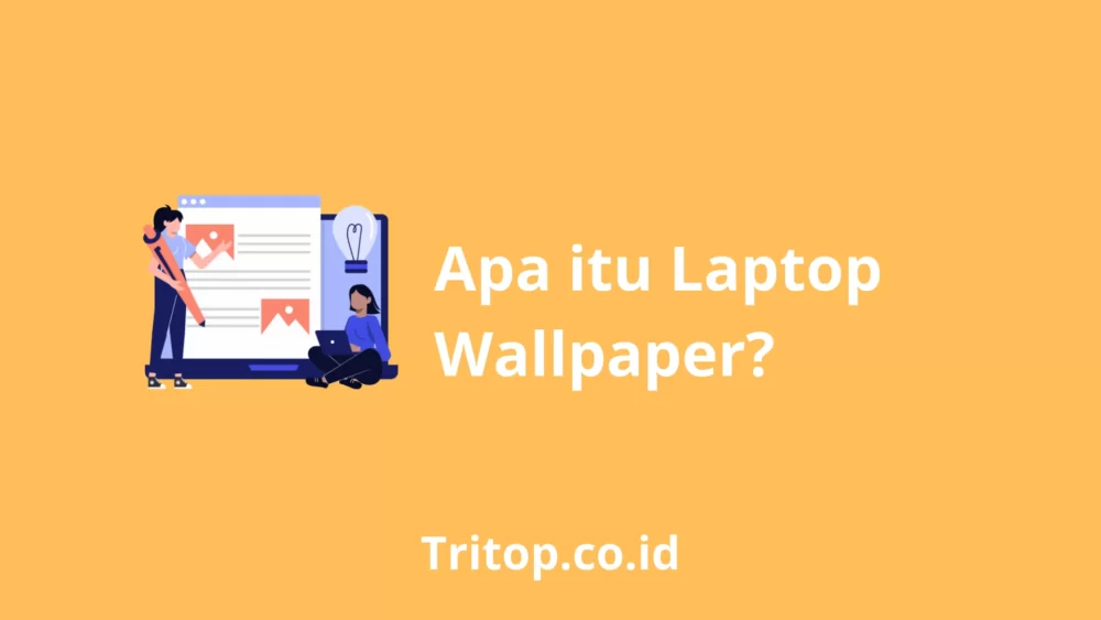 Laptop Wallpaper tritop.co.id
