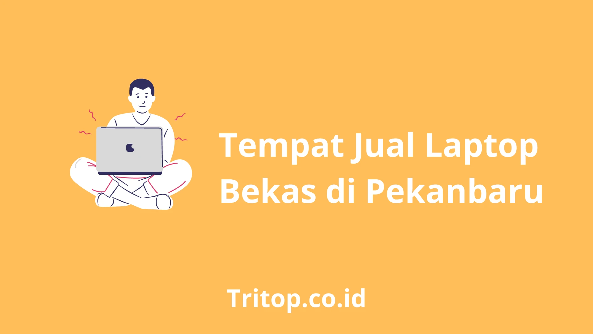 Tempat Jual Laptop Bekas Pekanbaru tritop.co.id