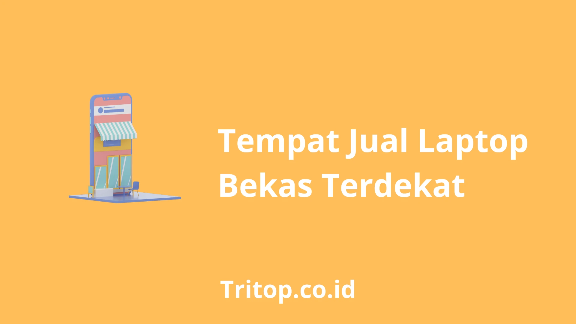 Tempat Jual Laptop Bekas Terdekat tritop.co.id