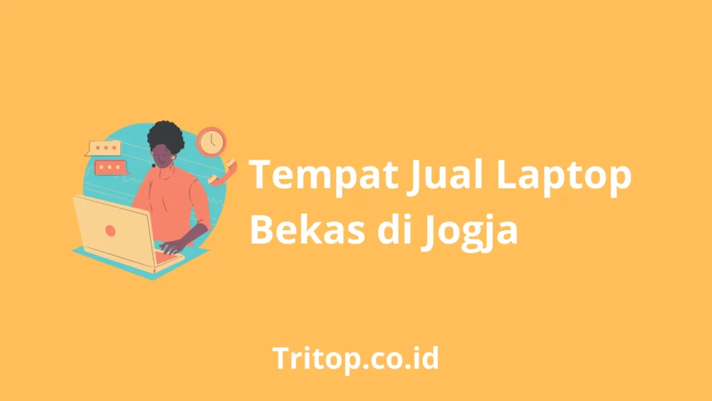 Tempat Jual Laptop Bekas di Jogja tritop.co.id