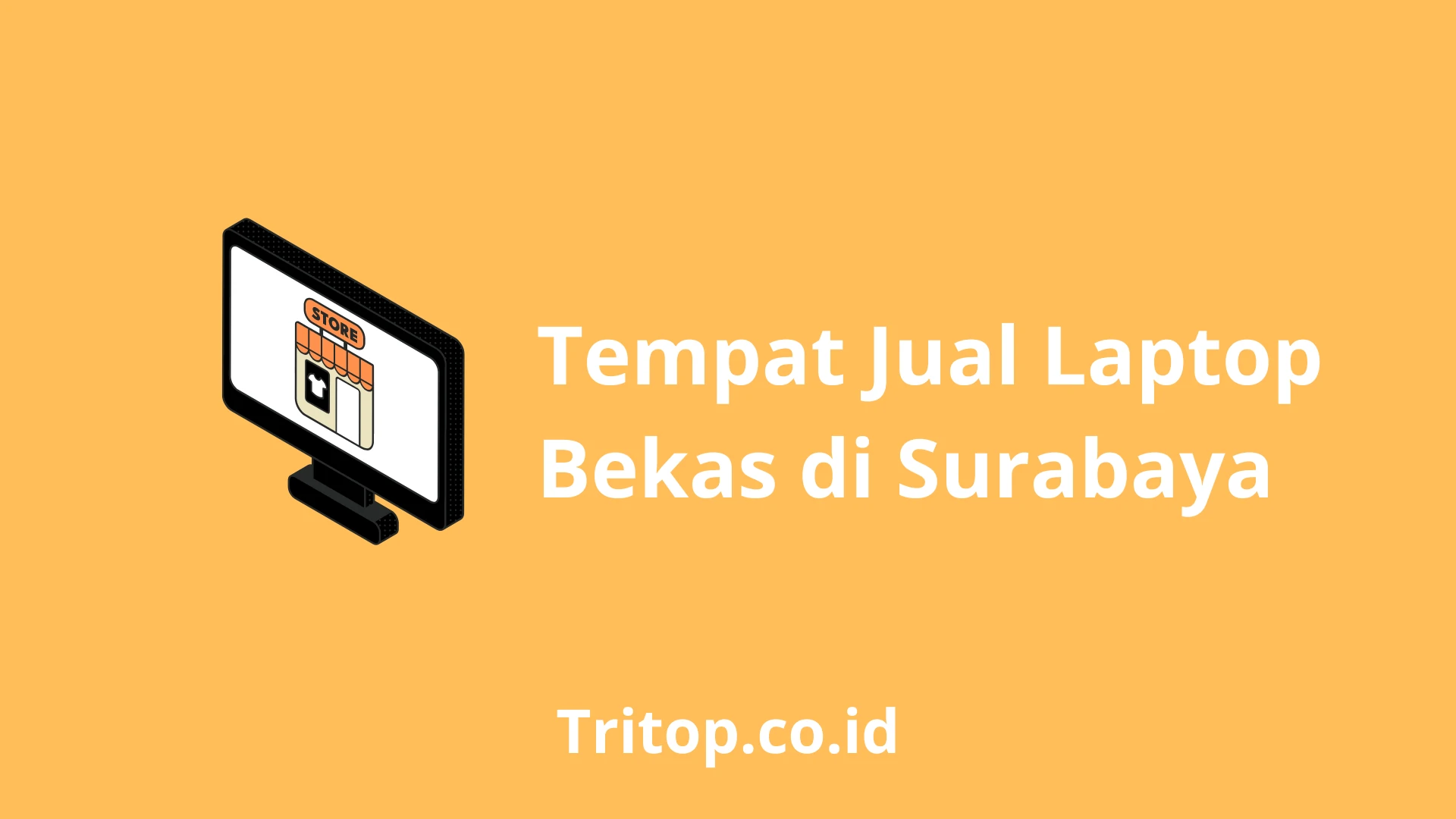 Tempat Jual Laptop Bekas di Surabaya tritop.co.id