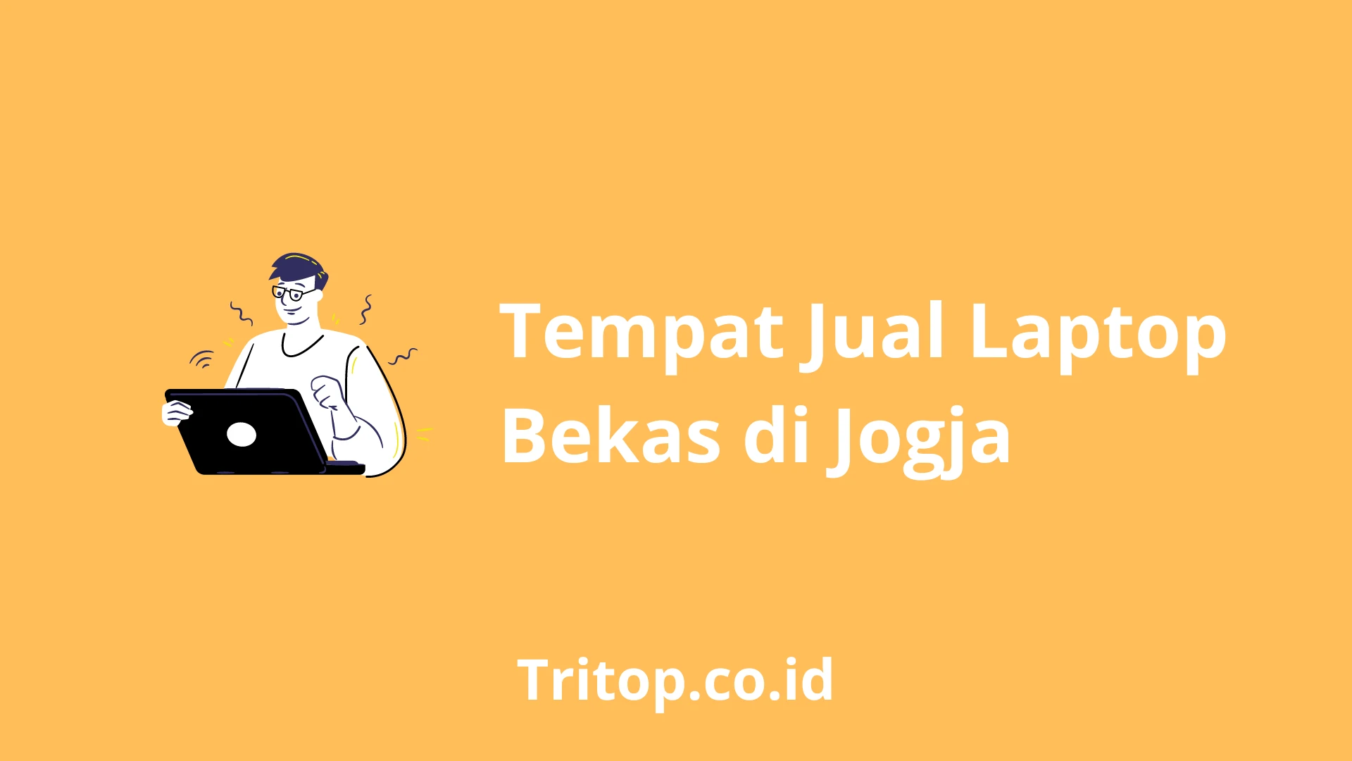 Tempat Jual Laptop Bekas jogja tritop.co.id