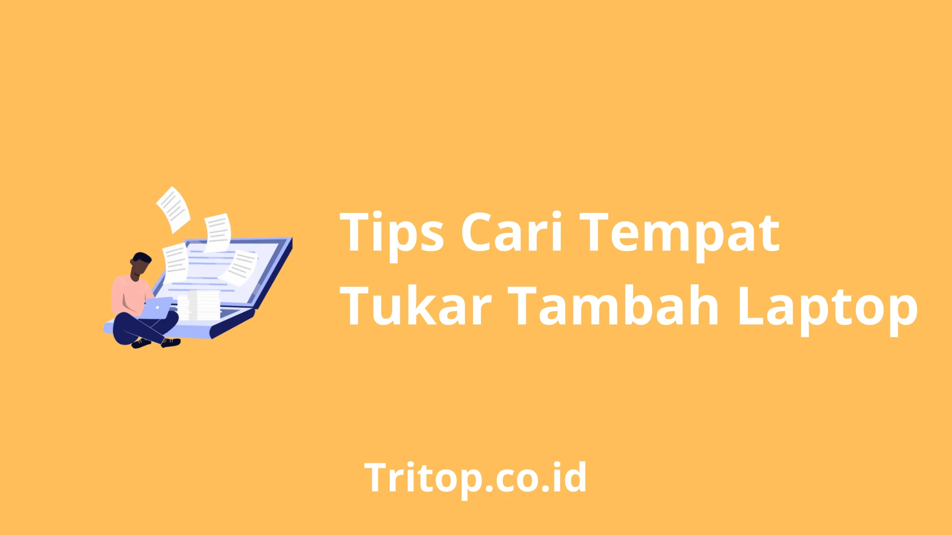 Tempat Tukar Tambah Laptop tritop.co.id