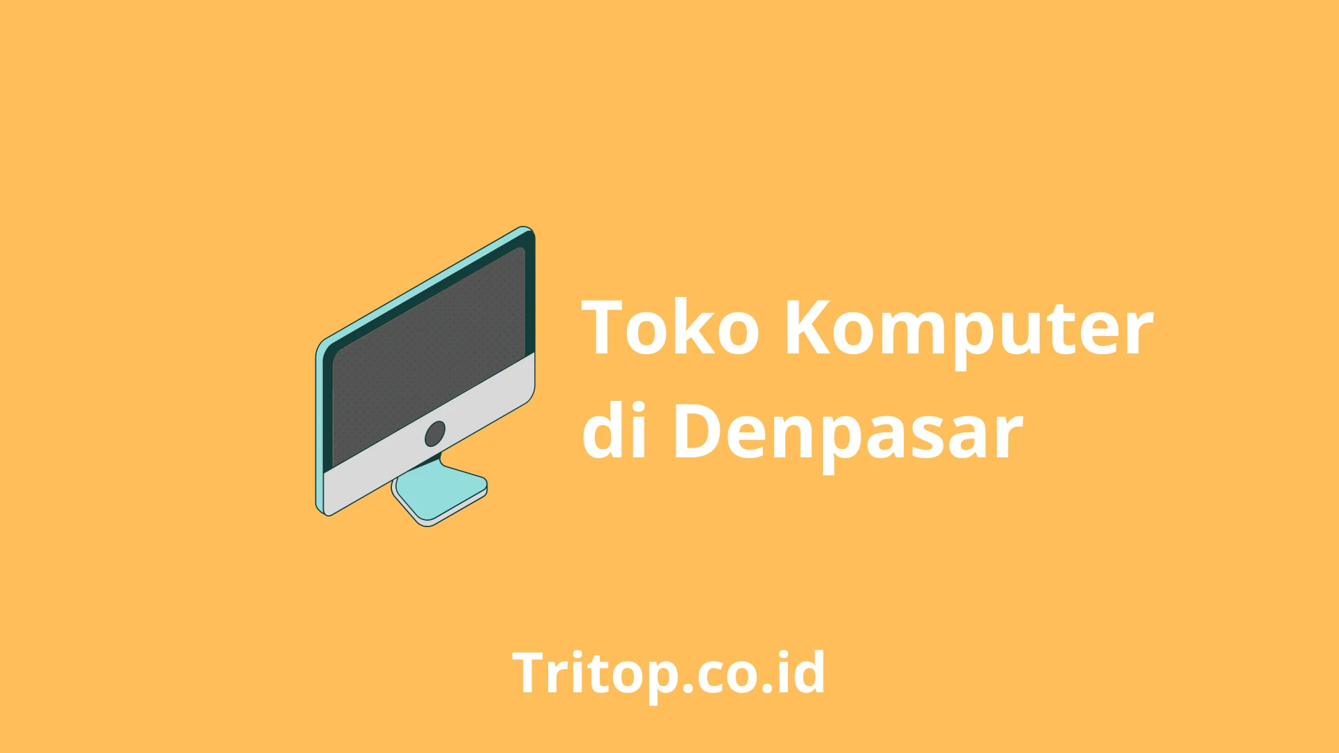 Toko Komputer Denpasar Tritop.co.id