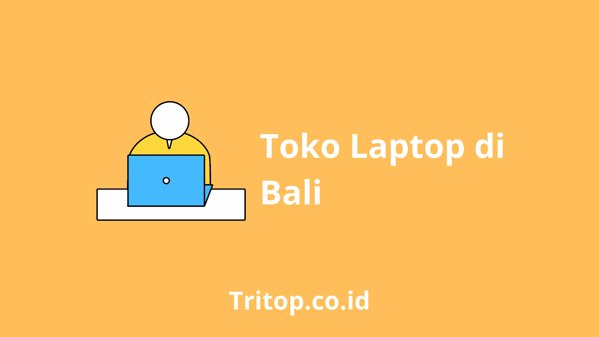 Toko Laptop di Bali Tritop.co.id