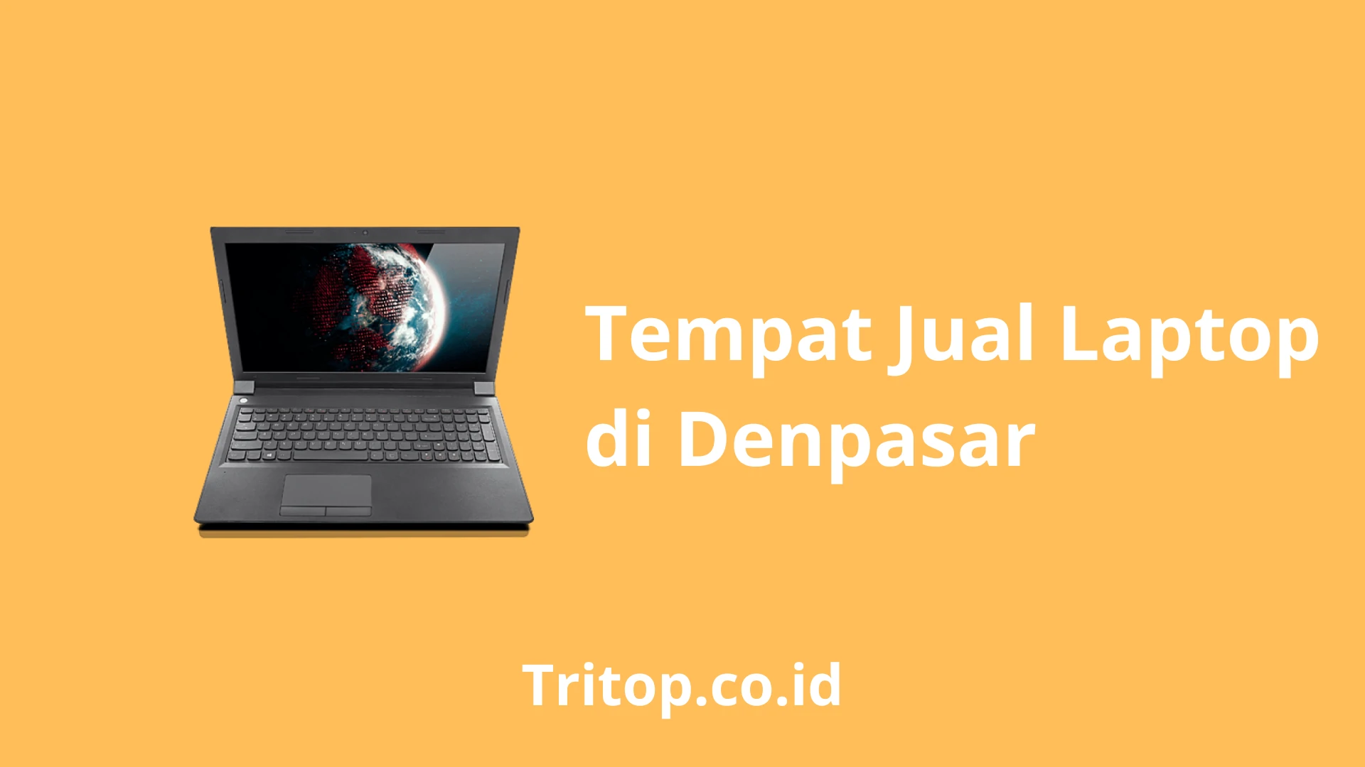 Denpasar Laptop Tritop.co.id
