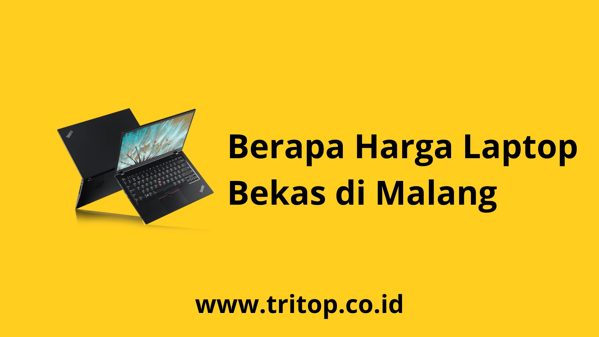 Harga Laptop Bekas Malang Tritop.co.id