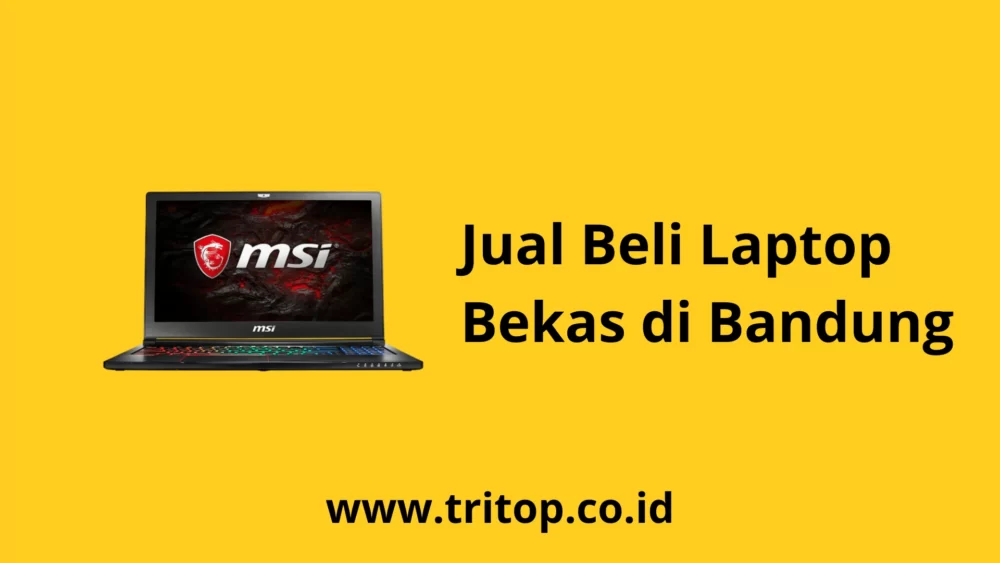 Jual Beli Laptop Bekas Bandung Tritop.co.id