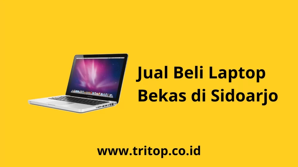Jual Beli Laptop Bekas Sidoarjo Tritop.co.id