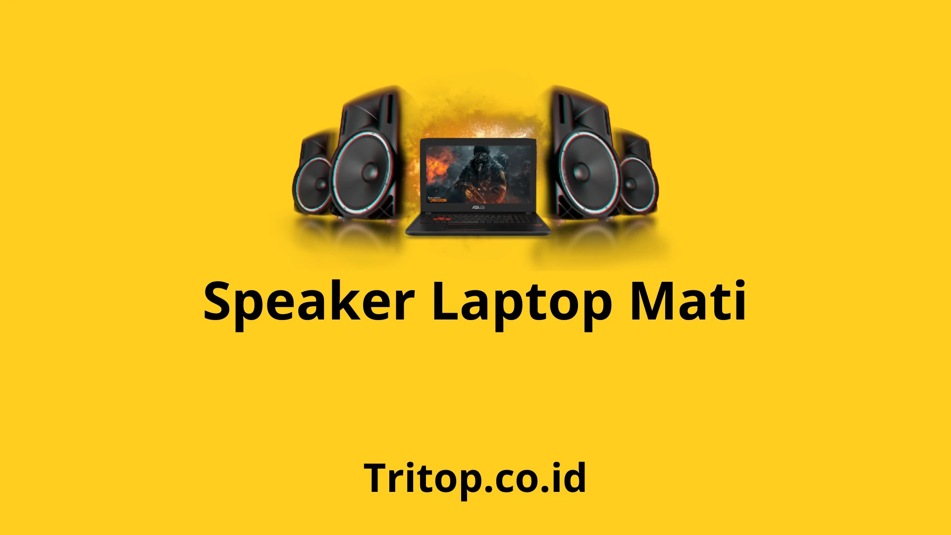 Speaker Laptop Mati Tritop.co.id