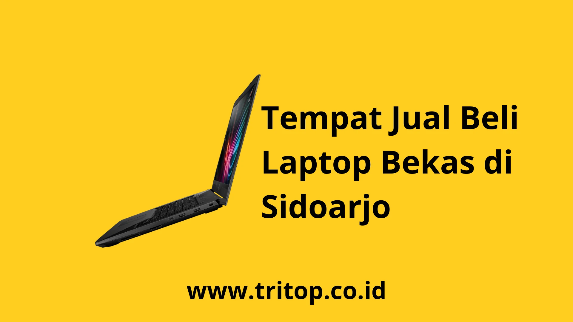 Terima Laptop Bekas Sidoarjo Tritop.co.id
