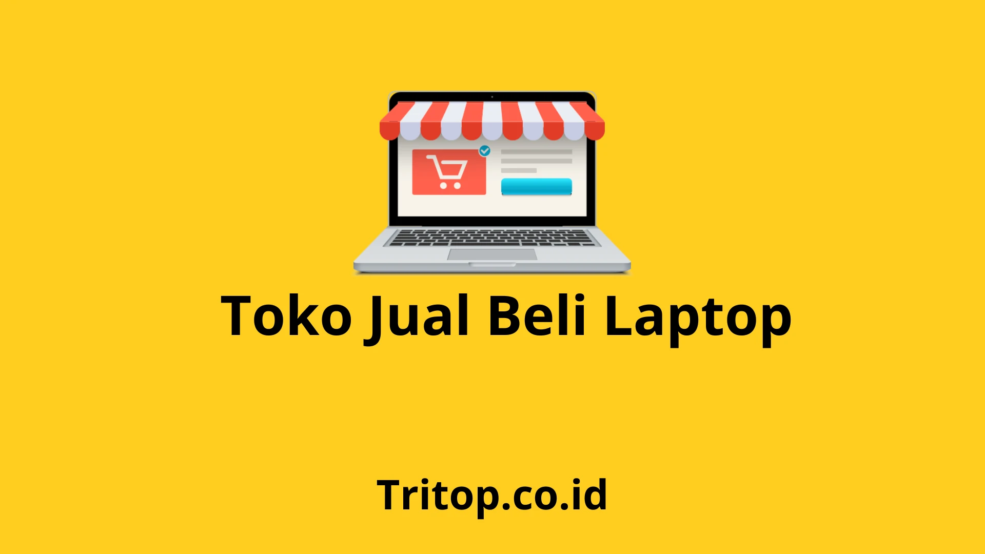Toko Jual Beli Laptop Tritop.co.id