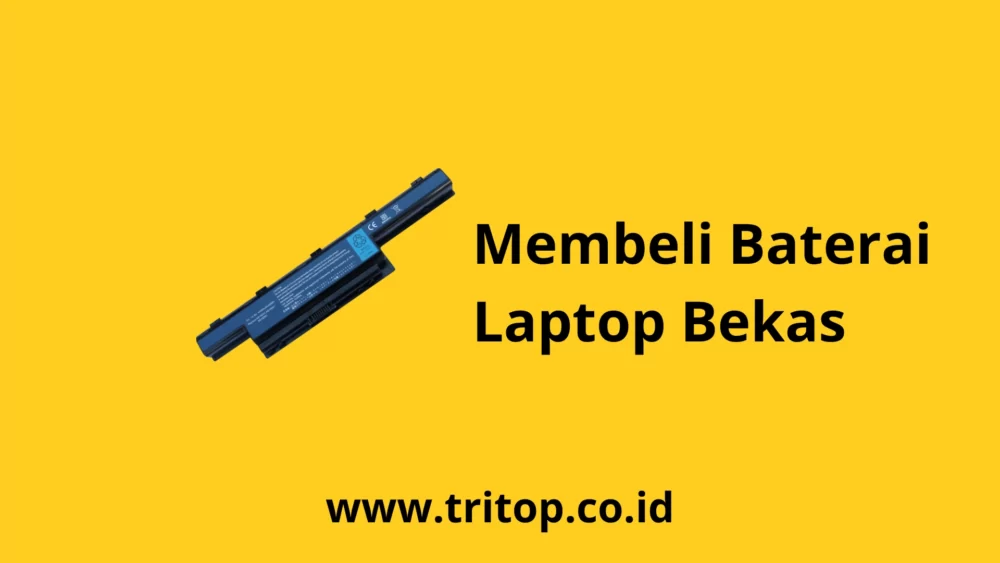 Baterai Laptop Bekas Tritop.co.id