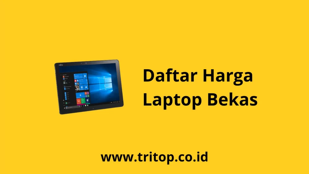 Daftar Harga Laptop Bekas Tritop.co.id~1