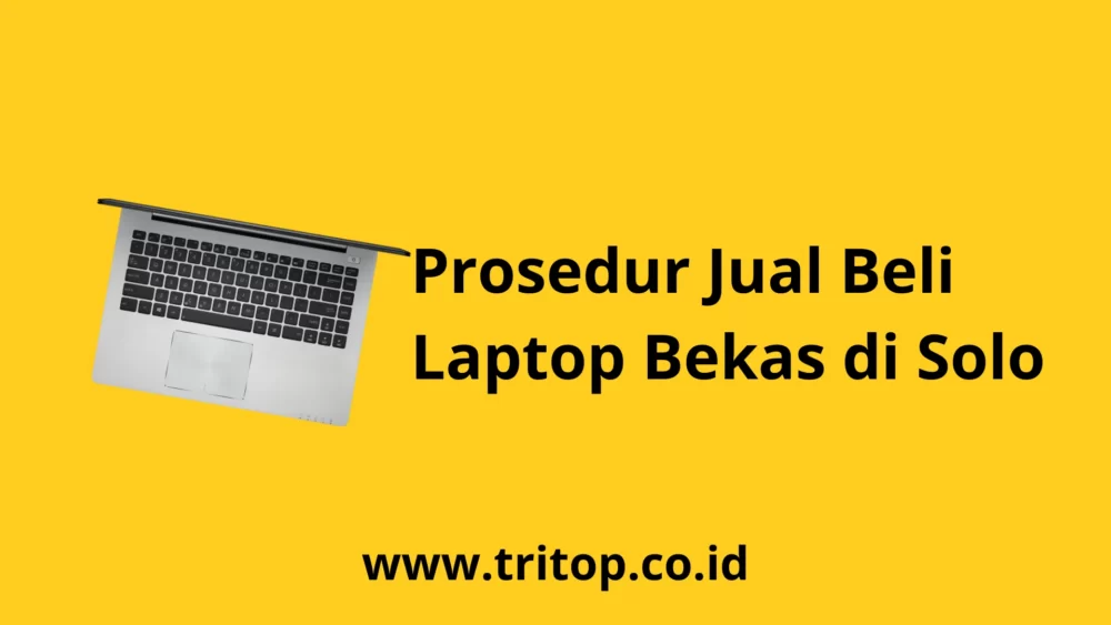 Jual Beli Laptop Bekas Solo Tritop.co.id