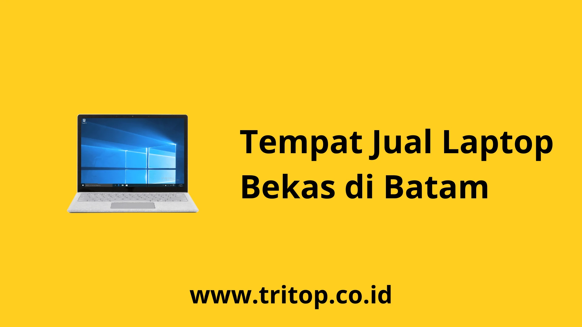 Jual Laptop Bekas Batam Tritop.co.id