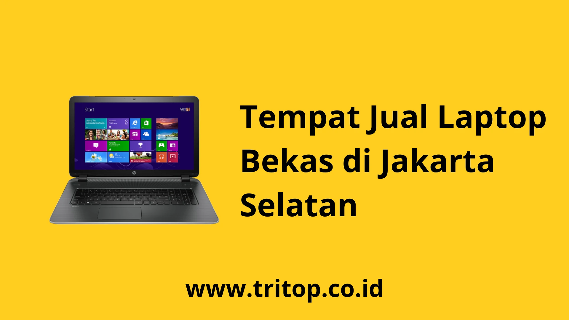 Jual Laptop Bekas Jakarta Selatan Tritop.co.id