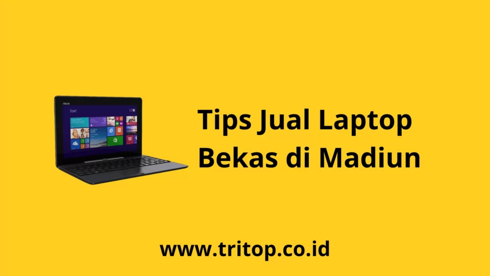 Jual Laptop Bekas Madiun Tritop.co.id
