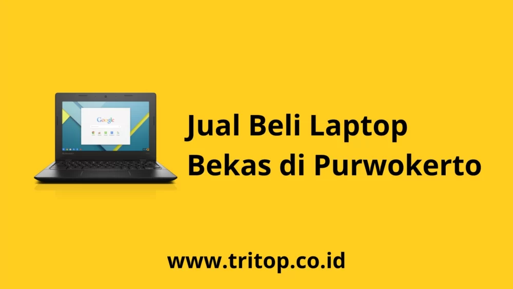 Jual Laptop Bekas Purwokerto Tritop.co.id