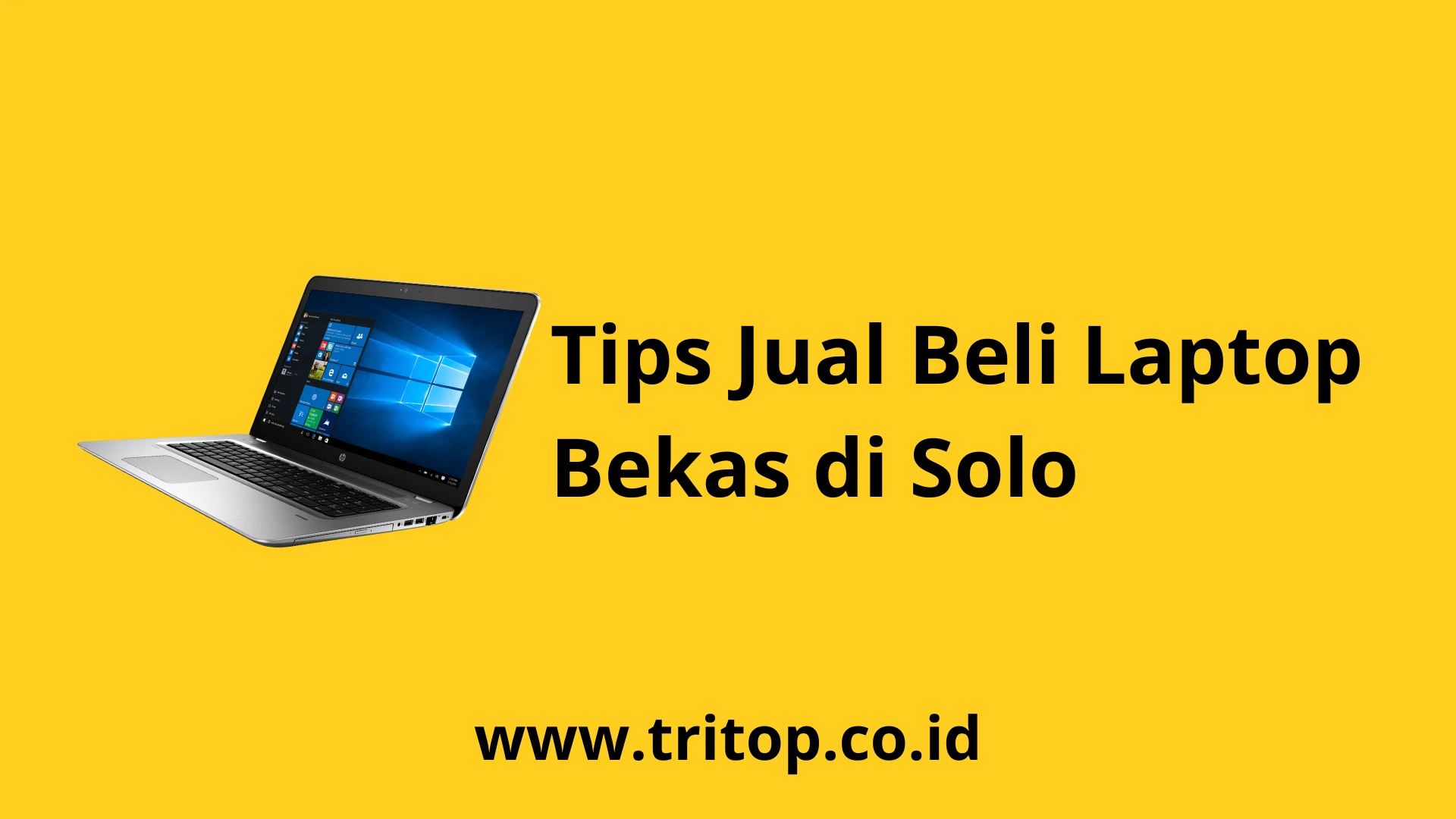Jual Laptop Bekas Solo Tritop.co.id