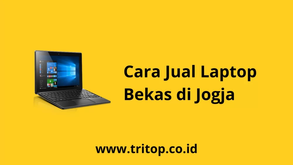 Jual Laptop Bekas di Jogja Tritop.co.id