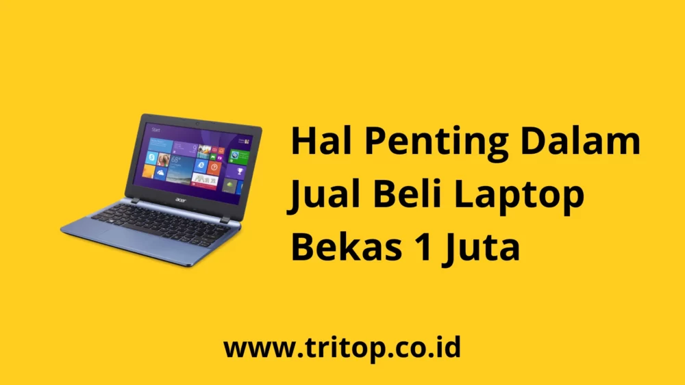 Laptop Bekas 1 Juta Tritop.co.id