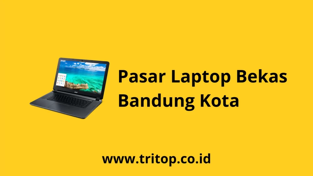 Laptop Bekas Bandung Kota Tritop.co.id