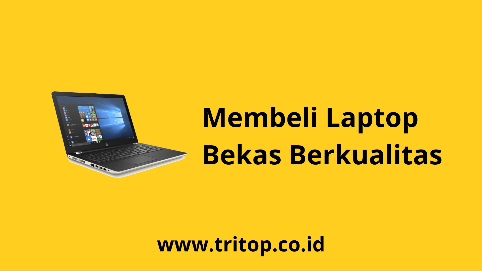 Laptop Bekas Berkualitas Tritop.co.id
