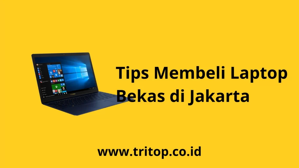 Laptop Bekas Jakarta Tritop.co.id