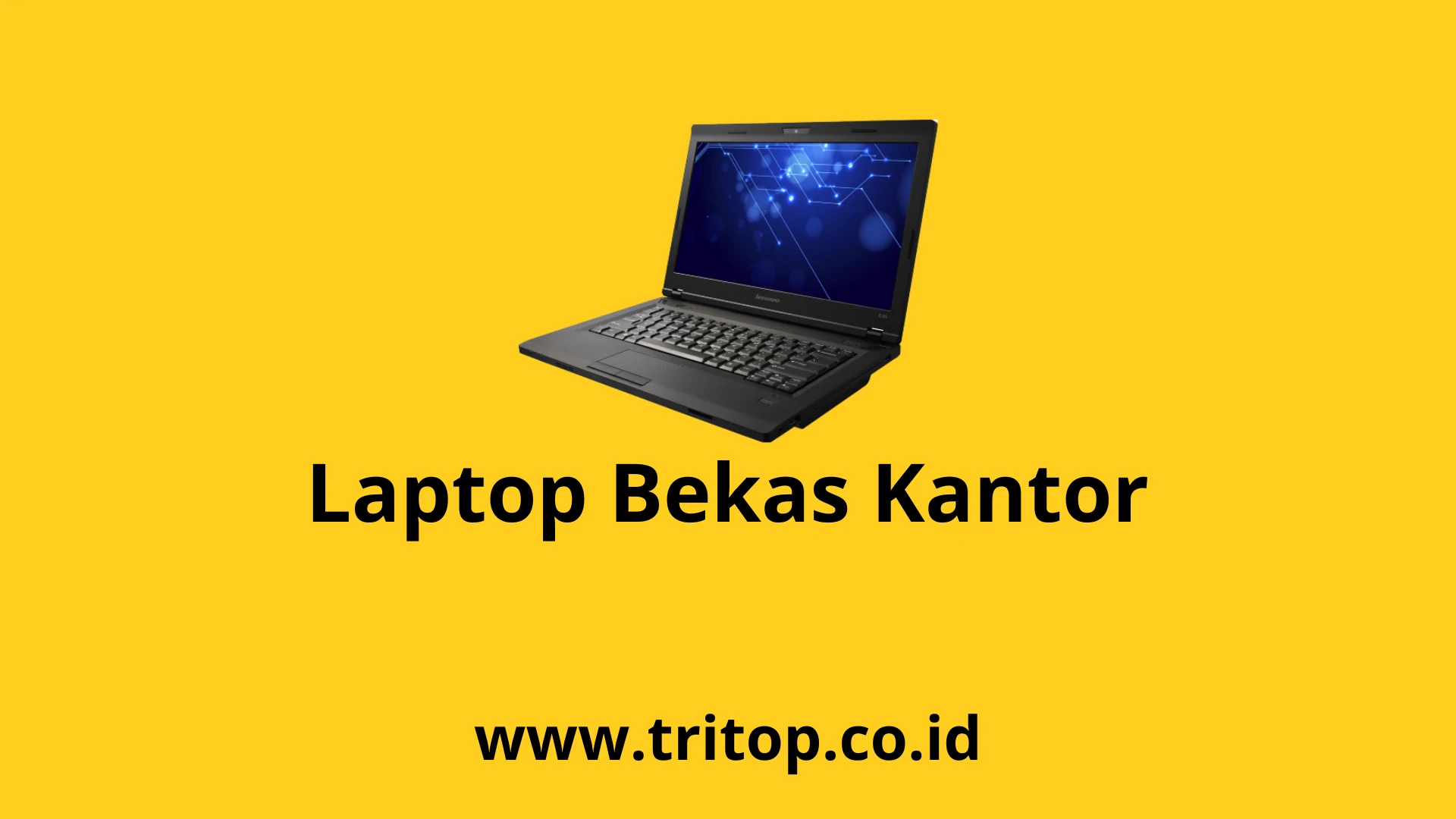 Laptop Bekas Kantor Tritop.co.id