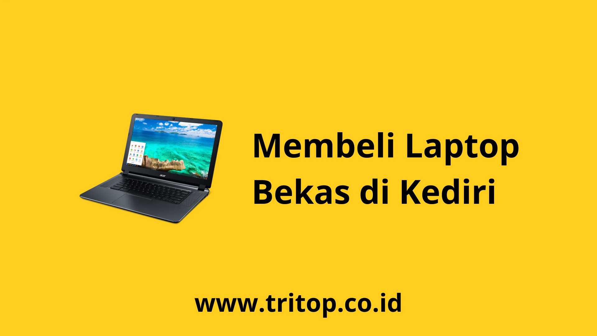 Laptop Bekas Kediri Tritop.co.id