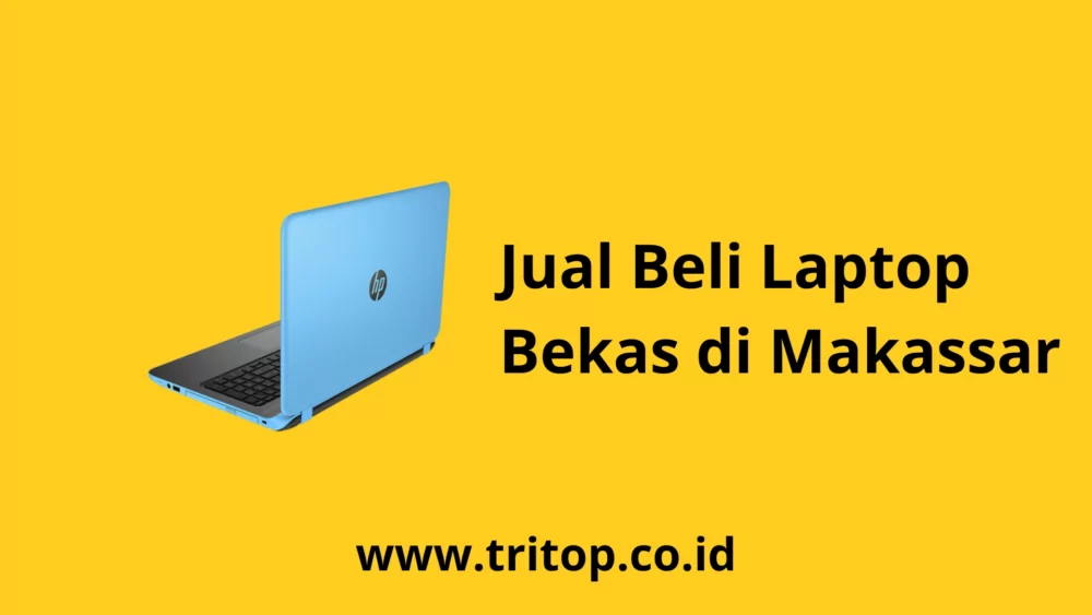Laptop Bekas Makassar Tritop.co.id